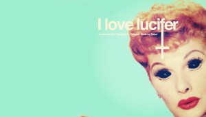 Anchorsand: I Love Lucifer at AutoCurate.com